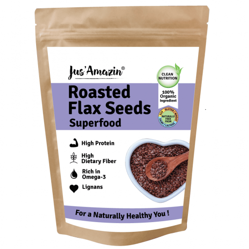 Jus' Amazin Roasted Organic Flax Seeds (500g) | Single Ingredients - 100% Organic Flax Seeds | Clean Nutrition | Superfood | High Protein | Rich In Fiber & Omega-3