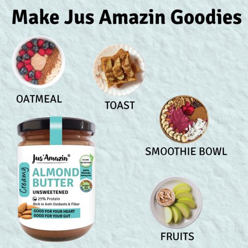 Jus' Amazin Creamy Almond Butter - Unsweetened (500g) | 25% Protein | Clean Nutrition |single Ingredient - 100% Almonds | Zero Additives | Vegan & Dairy Free