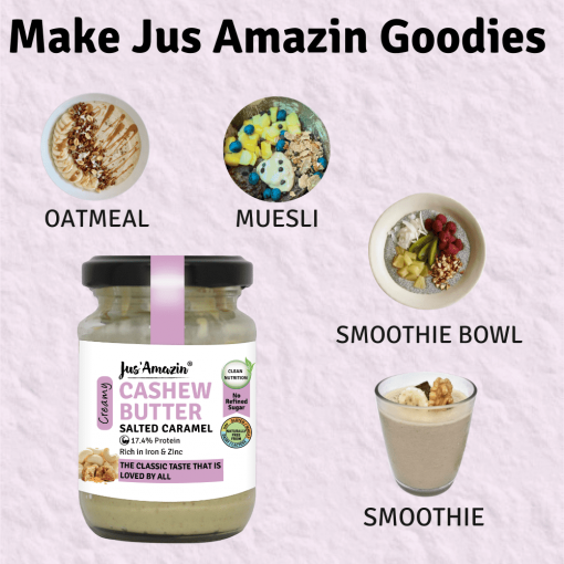 Jus' Amazin Creamy Cashew Butter Salted Caramel (125g) | 17.5% Protein | Clean Nutrition | 75% Cashewnuts | Organic Jaggery | No Refined Sugar | Zero Chemicals | Vegan & Dairy Free | 100% Natural