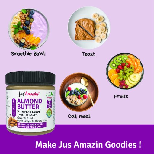 Jus' Amazin Crunchy Almond Butter With Flaxseeds (200g) | 22.6% Protein | Clean Nutrition | 90% Almonds | Rich In Omega-3 | No Refined Sugar | Zero Chemicals | Vegan & Dairy Free | 100% Natural